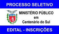 MP - PR abre Processo Seletivo em Centenário do Sul